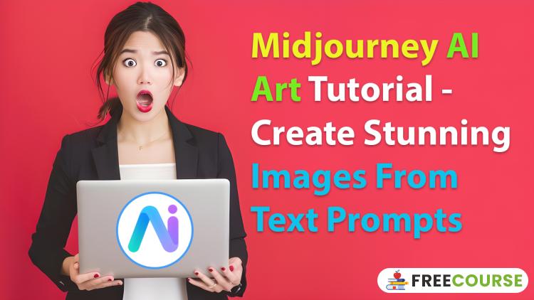 Banner Image Master AI Image Creation: From Prompts to Midjourney Master - FreeCourse.pro