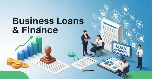 Business Loans & Finance 2026: Complete Guide to Funding, Types, Eligibility & Tips